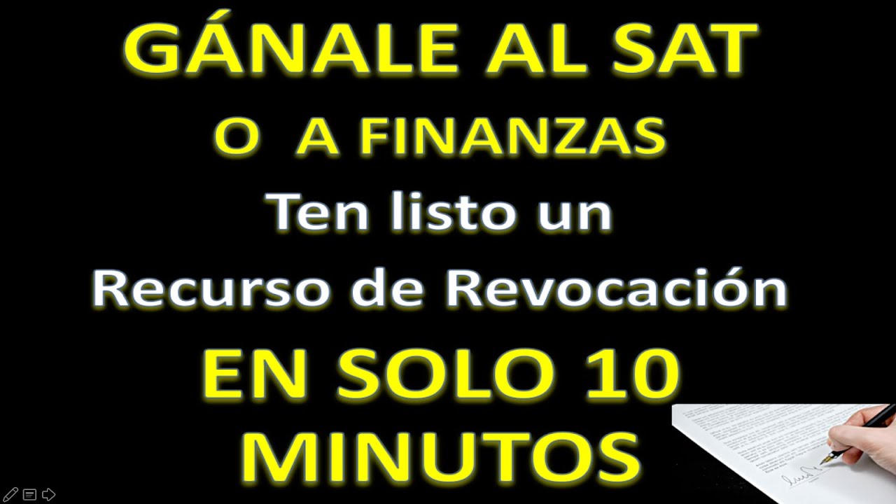 Cómo Hacer un  Recurso de Revocación Fiscal  en 10 minutos Contra  una Multa del SAT o Finanzas.